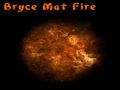Bryce mat Fire