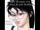 Big Glasses for Aiko 3 and XinXin