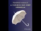 Handheld of 'A Curious Bus Stop' umbrella