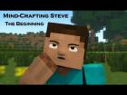 Mind-Crafting Steve : The Beginning