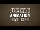 Joe Han Animation Demo Reel 2013