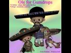Ole for Gumdrops