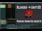 Blender to Unity3D - Rigging Animated Objects for Games