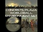 Concrete Plaza WorldBall Environment Set E20