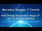 Marvelous Designer 7 Feature Tutorial: Change Background Image (2D Pattern Window)