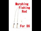 Morphing Fishing Rod For DS
