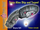 Scorp Alien Ship and Torped.