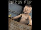 Mucky Pup for Mill Baby 3