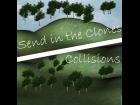 Send In The Clones - Collisions