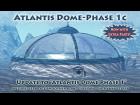 Atlantis Dome-Phase 1c