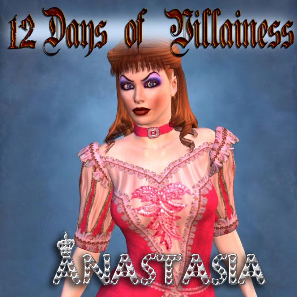 12 Days of Villainess - Anastasia