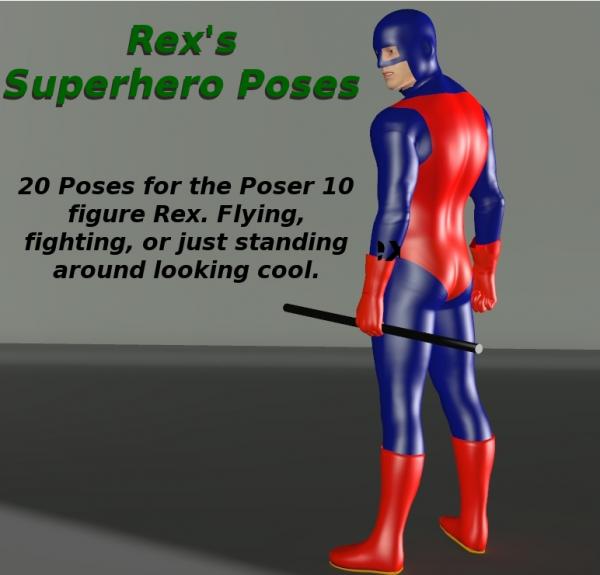 Rex&#039;s Superhero Poses