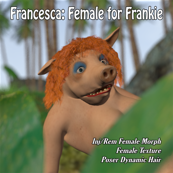 Francesca: Female for Frankie