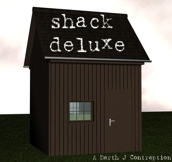 Shack DeluXe