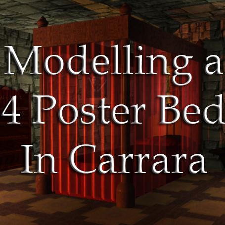 Modelling a Four-poster bed in Carrara