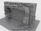 SciFi Blast Door Part 1: The outer frame 01