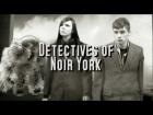 Detectives of Noir York