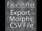 FaceShifter Morph Export .CSV