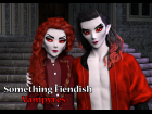 Something Fiendish: Vampyres