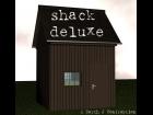 Shack DeluXe