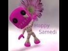 Happy Samedi