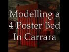 Modelling a Four-poster bed in Carrara