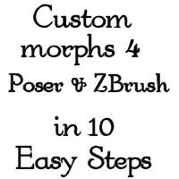 Custom morphs in Poser & Zbrush 2 in 10 easy steps