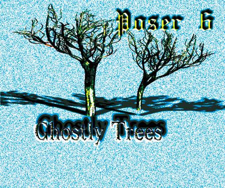 Ghostly trees Character for Poser 6