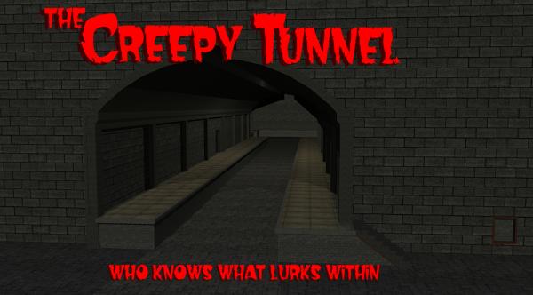 The Creepy Tunnel