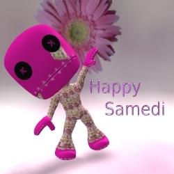 Happy Samedi