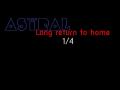 Astral,long return to home